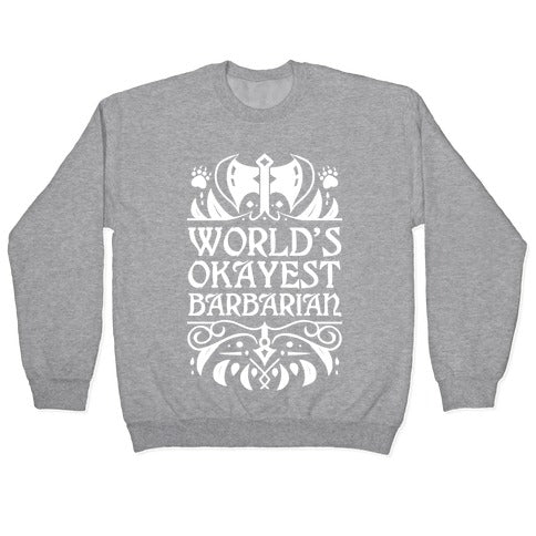 World's Okayest Barbarian Crewneck Sweatshirt