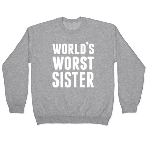 World's Worst Sister Crewneck Sweatshirt