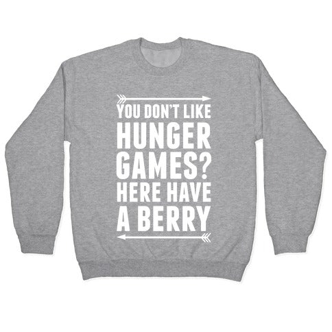 You Don't Like Hunger Games? Here Have A Berry Crewneck Sweatshirt