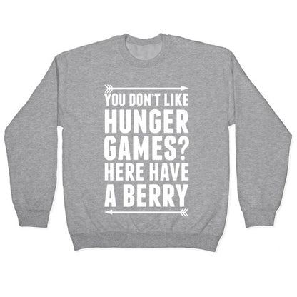You Don't Like Hunger Games? Here Have A Berry Crewneck Sweatshirt