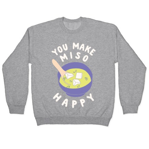 You Make Miso Happy Crewneck Sweatshirt