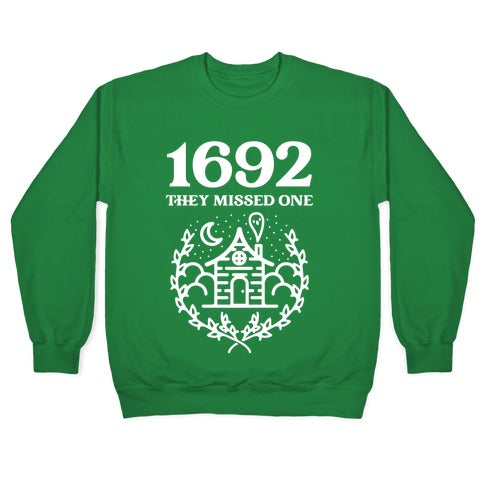 1692 They Missed One Crewneck Sweatshirt