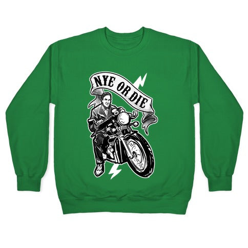 Bill Nye Or Die Crewneck Sweatshirt