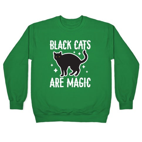 Black Cats Are Magic Crewneck Sweatshirt