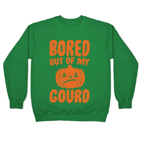 Bored Out of My Gourd White Print Crewneck Sweatshirt
