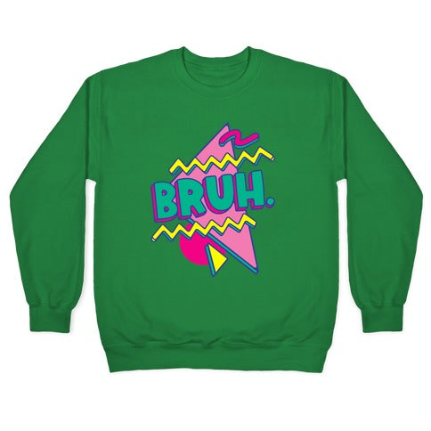 Bruh 90s Parody Crewneck Sweatshirt