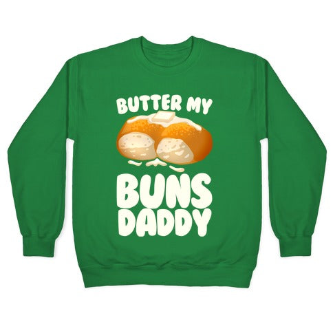 Butter My Buns Daddy Crewneck Sweatshirt