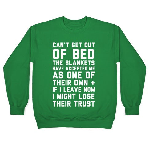 Can't Get Out Of Bed Crewneck Sweatshirt