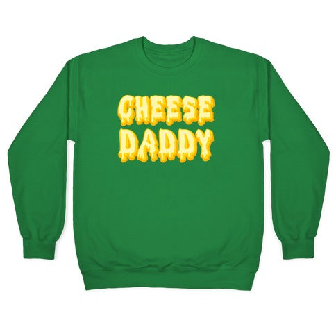 Cheese Daddy Crewneck Sweatshirt