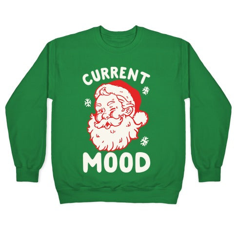 Current Mood: Christmas Crewneck Sweatshirt