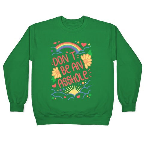 Don't Be An Asshole Crewneck Sweatshirt