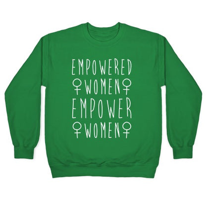 Empowered Women Empower Women White Print Crewneck Sweatshirt