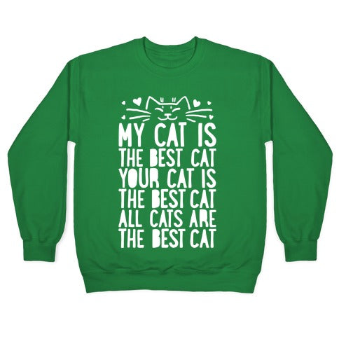 Every Cat Is The Best Cat Crewneck Sweatshirt