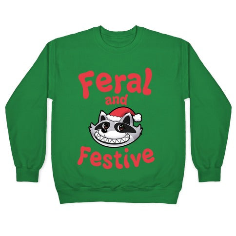 Festive and Feral Crewneck Sweatshirt