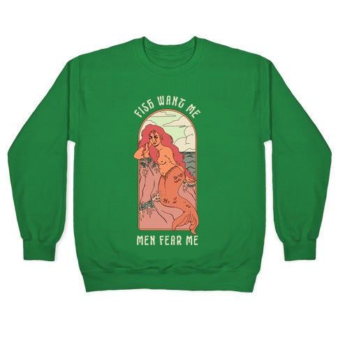 Fish Want Me Men Fear Me Mermaid Crewneck Sweatshirt