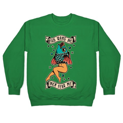 Fish Want Me Men Fear Me Reverse Mermaid Crewneck Sweatshirt