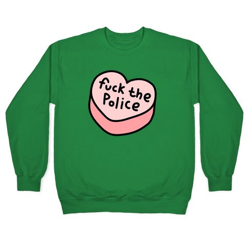 Fuck The Police Conversation Heart Crewneck Sweatshirt