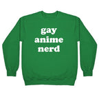 Gay Anime Nerd Crewneck Sweatshirt