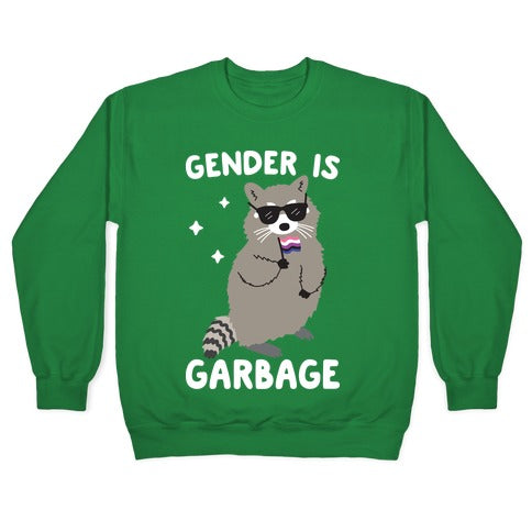 Gender Is Garbage Gender Fluid Raccoon Crewneck Sweatshirt