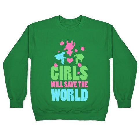 Girls Will Save the World Crewneck Sweatshirt