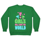 Girls Will Save the World Crewneck Sweatshirt