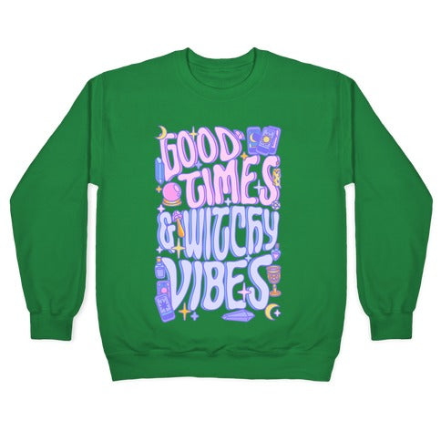 Good Times And Witchy Vibes Crewneck Sweatshirt