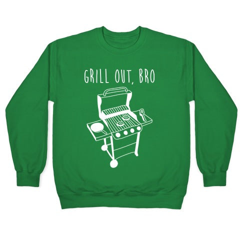 Grill Out, Bro Crewneck Sweatshirt