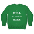 Hell is Empty Crewneck Sweatshirt