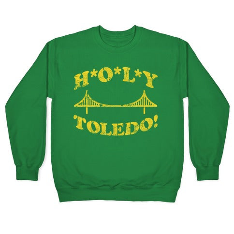 Holy Toledo Crewneck Sweatshirt