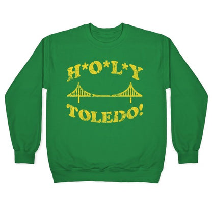 Holy Toledo Crewneck Sweatshirt