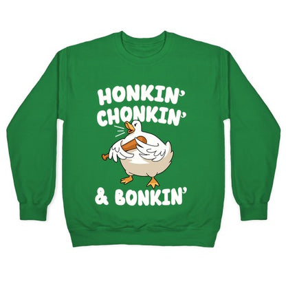 Honkin' Chonkin' & Bonkin' Crewneck Sweatshirt