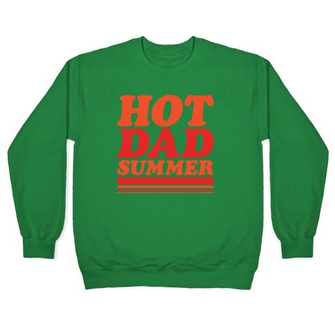 Hot Dad Summer Parody Crewneck Sweatshirt