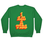 I Am A Vibe Crewneck Sweatshirt