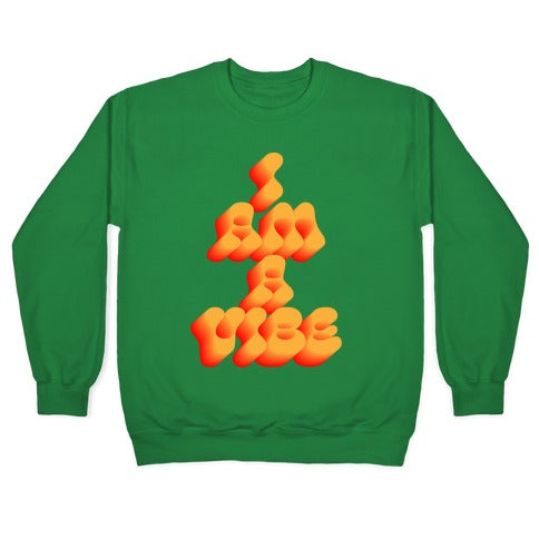 I Am A Vibe Crewneck Sweatshirt