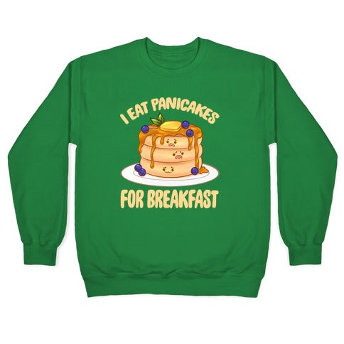 I Eat Panicakes For Breakfast Crewneck Sweatshirt