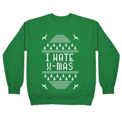 I Hate Xmas Crewneck Sweatshirt