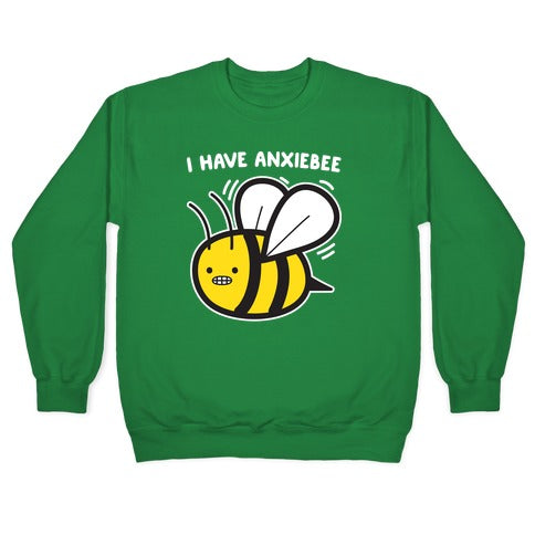 I Have Anxiebee Bee Crewneck Sweatshirt