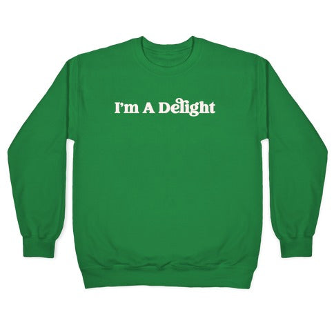 I'm A Delight Crewneck Sweatshirt