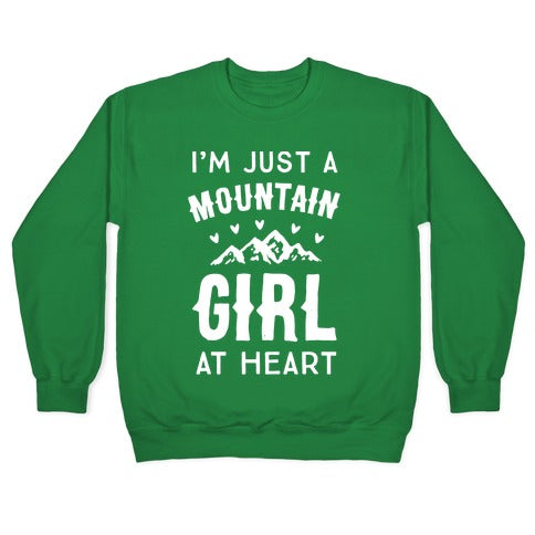 I'm Just A Mountain Girl At Heart Crewneck Sweatshirt