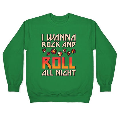 I Wanna Rock And Roll All Night Dice Crewneck Sweatshirt