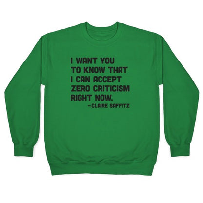 I Want You To Know I Can Accept Zero Criticism Right Now (Claire Saffitz) Crewneck Sweatshirt