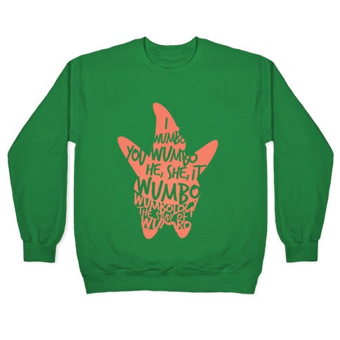 I Wumbo, You Wumbo, He/She/It Wumbo Crewneck Sweatshirt