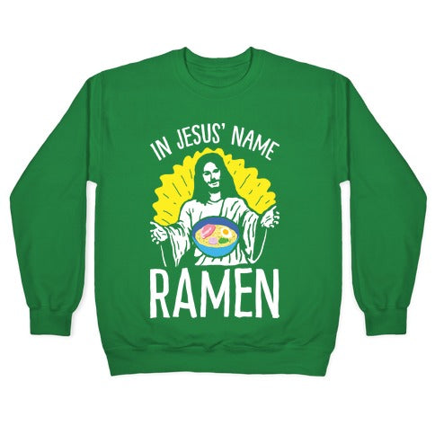 In Jesus' Name Ramen Crewneck Sweatshirt
