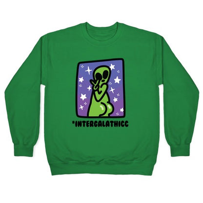 #Intergalathicc Crewneck Sweatshirt