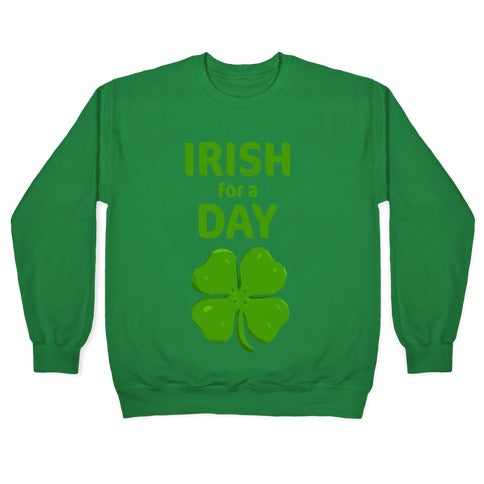Irish for a Day Crewneck Sweatshirt
