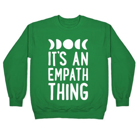 It's An Empath Thing Crewneck Sweatshirt