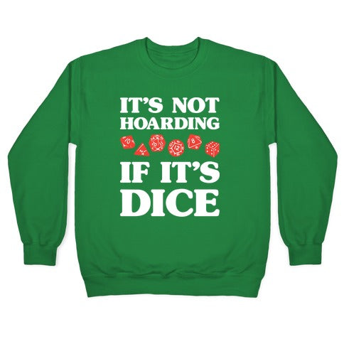 It's Not Hoarding If It's Dice DnD Crewneck Sweatshirt