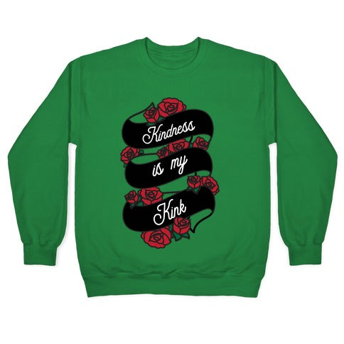 Kindness Is My Kink Crewneck Sweatshirt