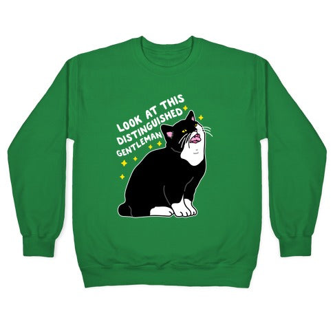 Look At This Distinguished Gentleman Cat Crewneck Sweatshirt