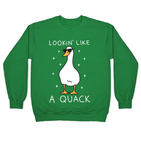 Lookin' Like A Quack Duck Crewneck Sweatshirt